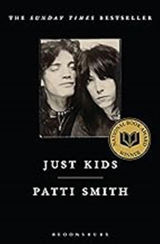 Just Kids: The National Book Award-winning Memoir / Smith, P