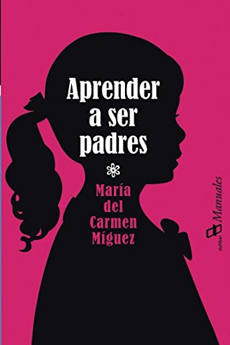 Aprender A Ser Padres -manuales-