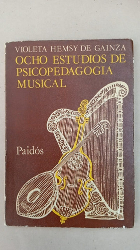 Ocho Estudios De Psicopedagogía Musical - V. Hemsy De Gainza