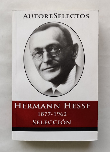 Libro Autores Selectos Hermann Hesse 1877-1926 Selección