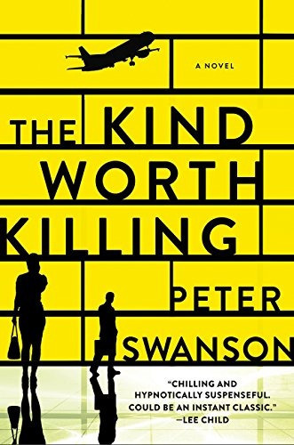 The Kind Worth Killing: A Novel, De Peter Swanson. Editorial William Morrow Paperbacks, Tapa Blanda En Inglés, 0000