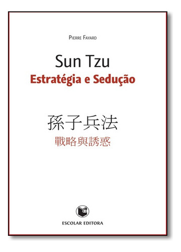 Sun Tzu Estrategia E Seducao, De Vários Autores. Editora Escolar Em Português