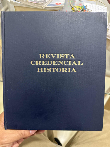 Revista Credencial Historia - Libro Con 42 Revistas