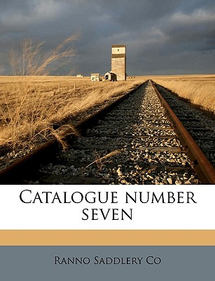 Libro Catalogue Number Seven - Co, Ranno Saddlery