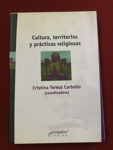 Cultura, Territorios Y Practicas Religiosas