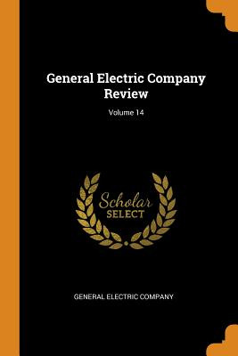 Libro General Electric Company Review; Volume 14 - Genera...