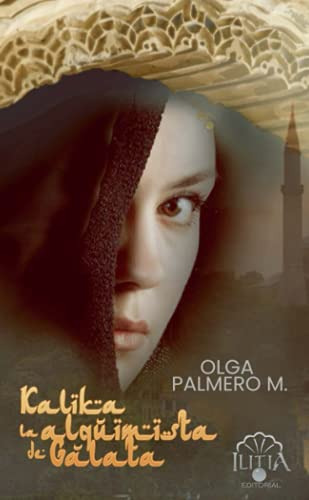 Kalika La Alquimista De Galata (spanish Edition)