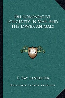Libro On Comparative Longevity In Man And The Lower Anima...