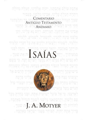 Comentario A.t Isaias, De J. A Motyer., Vol. N/a. Editorial Andamio, Tapa Blanda En Español, 2009