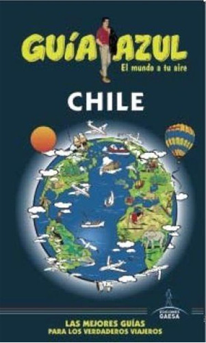 Chile Guia Azul - Ledrado Villafuertes,paloma