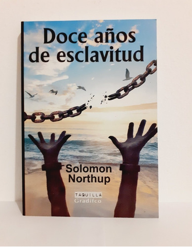 Doce Años De Esclavitud - Solomon Northup Editorial Gradifco