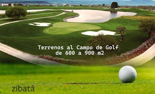 Hermosos Terrenos Al Campo De Golf De Zibata, De 600 M2 Hast