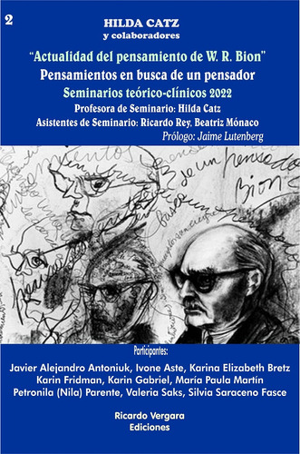 ACTUALIDAD DEL PENSAMIENTO DE W. R. BION: Pensamientos En Busca De Un Pensador Tomo 2, de Hilda Catz. Editorial Ricardo Vergara, tapa blanda en español, 2023