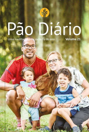 Pão Diário, volume 21 (capa Família), de Vários autores. Editora Ministérios Pão Diário, capa mole em português, 2017