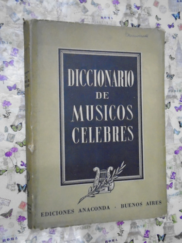 Diccionario De Músicos Célebres - Whelbourn Ed Anaconda 1952