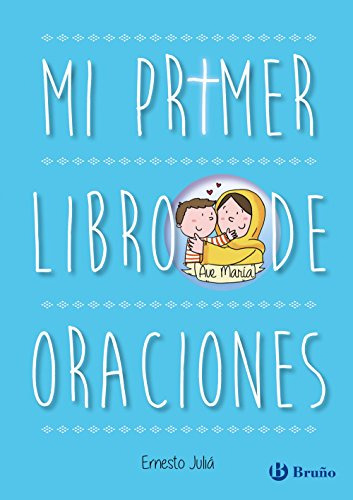 Libro Mi Primer Libro De Oraciones De Ernesto Juliá Ed: 5