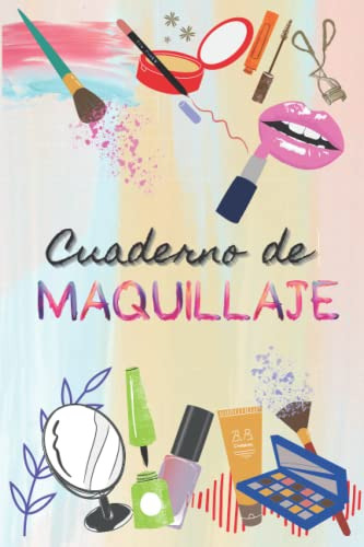 Cuaderno De Maquillaje: 106 Face Charts Para Plasmar Todas T