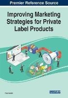 Improving Marketing Strategies For Private Label Products...