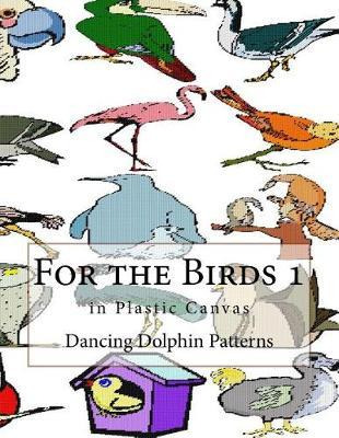 Libro For The Birds 1 : In Plastic Canvas - Dancing Dolph...