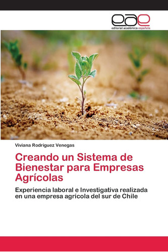 Libro: Creando Un Sistema De Bienestar Para Empresas Agrícol