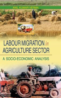 Libro Labour Migration In Agriculture Sector : A Socio-ec...