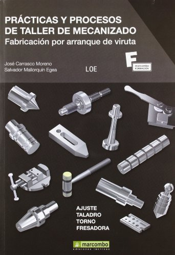 Libro Prácticas Y Procesos De Taller De Mecanizado De José C