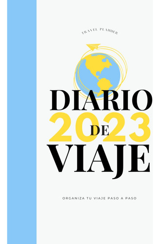 Libro: Travel Planner - Diario De Viaje 2023: Organiza Tu Vi