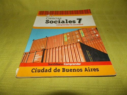 Ciencias Sociales 7 Comprender La Sociedad - Santillana
