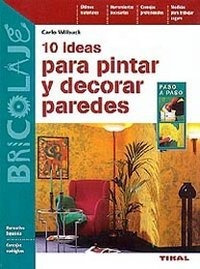 Ideas P/pintar-decorar Paredes - Aa.vv