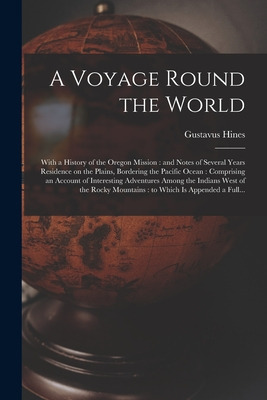 Libro A Voyage Round The World [microform]: With A Histor...