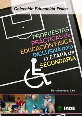 Propuestas Practicas De Educacion Fisica Inclusiva Para La E