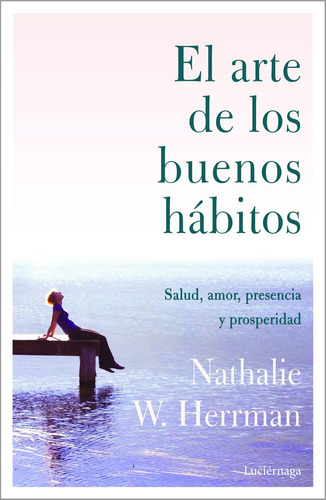 Libro El Arte De Los Buenos Habitos