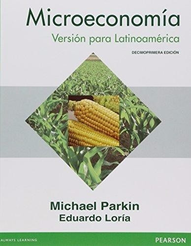 Microeconomía 11 Edicion / Parkin / Pearson