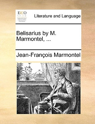 Libro Belisarius By M. Marmontel, ... - Marmontel, Jean F...