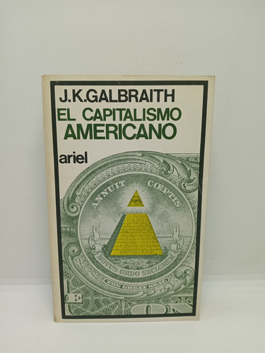 El Capitalismo Americano - J. K. Galbraith - Nuevo 