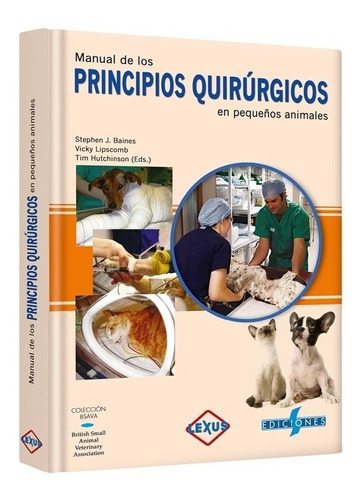 Baines: Manual Principios Quirúrgicos En Pequeños Animales