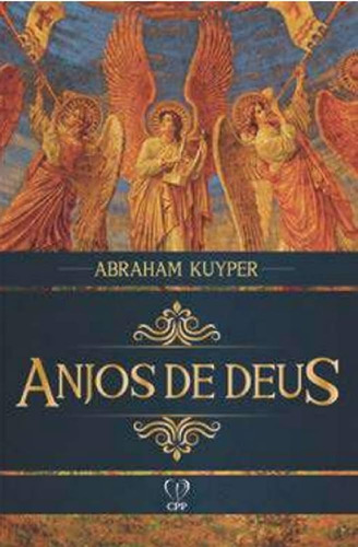 Anjos De Deus | Abraham Kuyper, De Abraham Kuyper. Editora Cpp, Capa Dura Em Português
