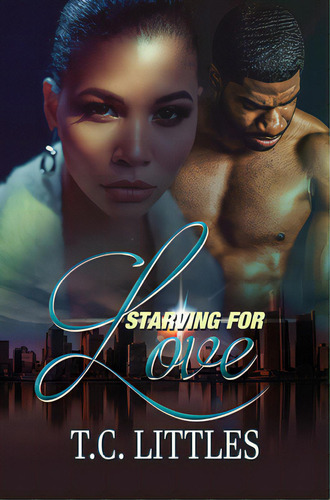 Starving For Love, De Littles, T. C.. Editorial Urban Books, Tapa Blanda En Inglés
