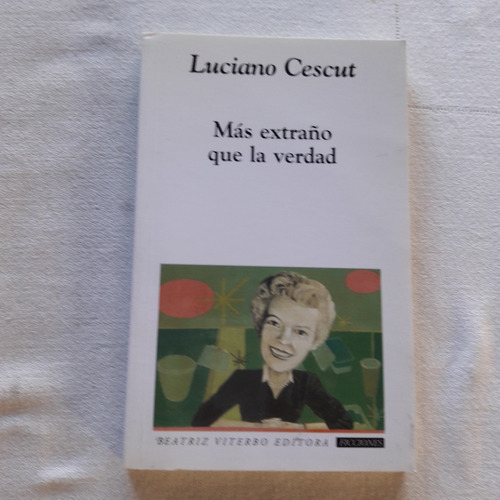 Mas Extraño Que La Verdad - Luciano Cescut Dedicado A Pinti