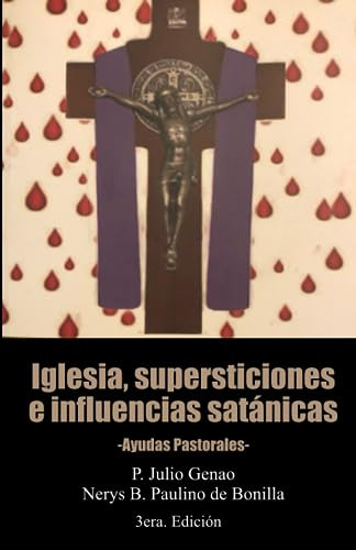 Libro : Iglesia, Supersticiones E Influencias Satanicas...