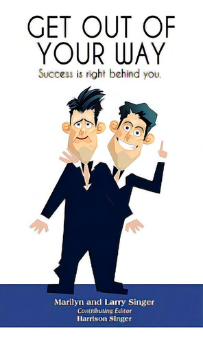 Get Out Of Your Way: Success Is Right Behind You., De Singer, Marilyn. Editorial Outskirts Pr, Tapa Blanda En Inglés