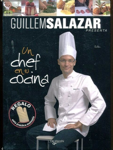 Un Chef En Tu Cocina C/manopla De Regalo, De Salazar Guillem. Editorial Vecchi, Tapa Blanda En Español, 2010