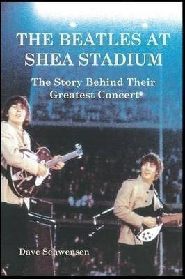 The Beatles At Shea Stadium - Dave Schwensen (paperback)