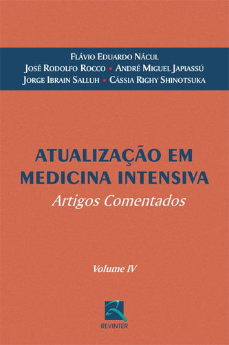 Atualização em Medicina Intensiva: Artigos Comentados - Volume IV, de Rocco, José Rodolfo. Editora Thieme Revinter Publicações Ltda, capa mole em português, 2007
