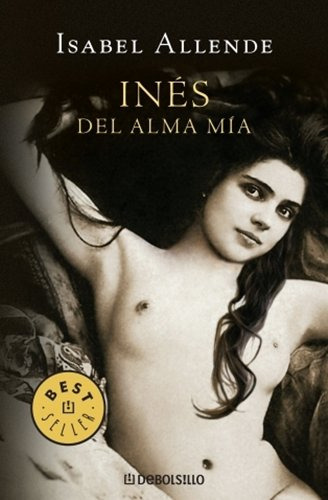 Libro Ines Del Alma Mia - Allende Isabel (papel) De Allende