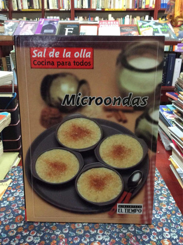 Sal De La Olla Cocina Para Todos Microondas Recetas