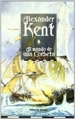 Al Mando De Una Corbeta, Alexander Kent, Noray 