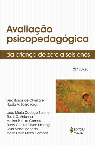 Avaliação psicopedagógica da criança de zero a seis anos, de Barone, Leda Maria Codeço. Série Psicopedagogia e Psicanálise Editora Vozes Ltda., capa mole em português, 2015