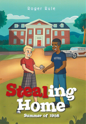 Stealing Home: Summer Of 1958, De Rule, Roger. Editorial Authorhouse, Tapa Dura En Inglés