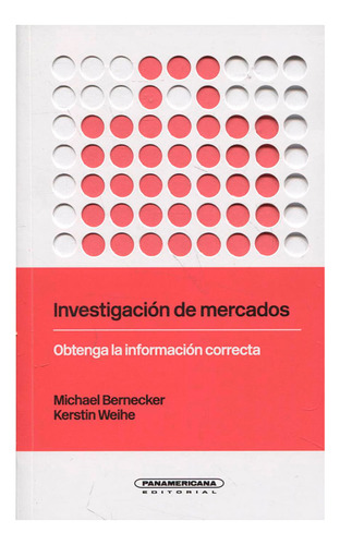 Libro Investigación De Mercados: Obtenga La Información Cor